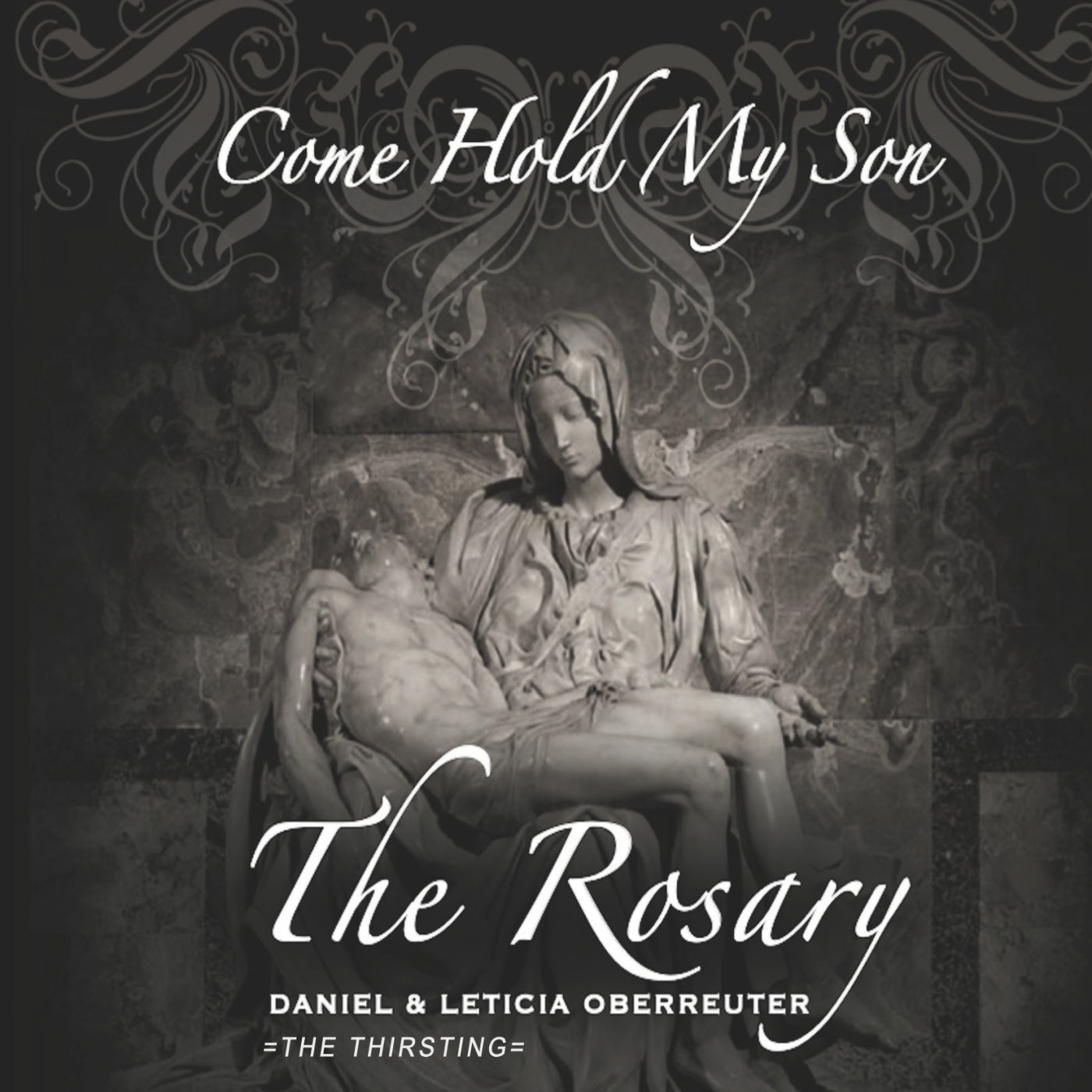 Come Hold My Son - The Rosary CD's