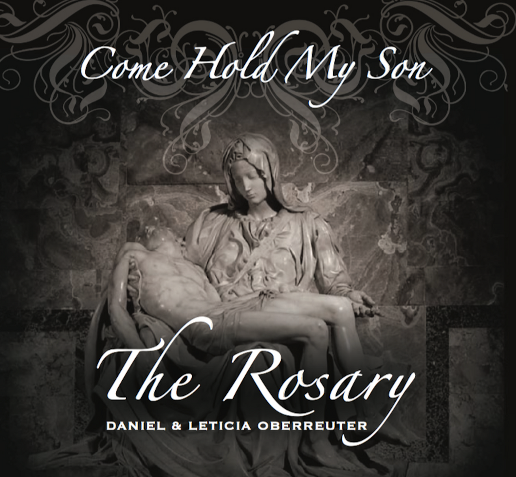 Come Hold My Son - The Rosary Digital Download (download to computer first, then move to phone/tablet)