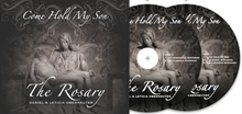 Load image into Gallery viewer, Come Hold My Son - The Rosary CD&#39;s