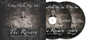 Come Hold My Son - The Rosary CD's